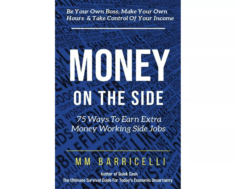 Money on the Side 75 Ways to Earn Extra Money Working Side Jobs
