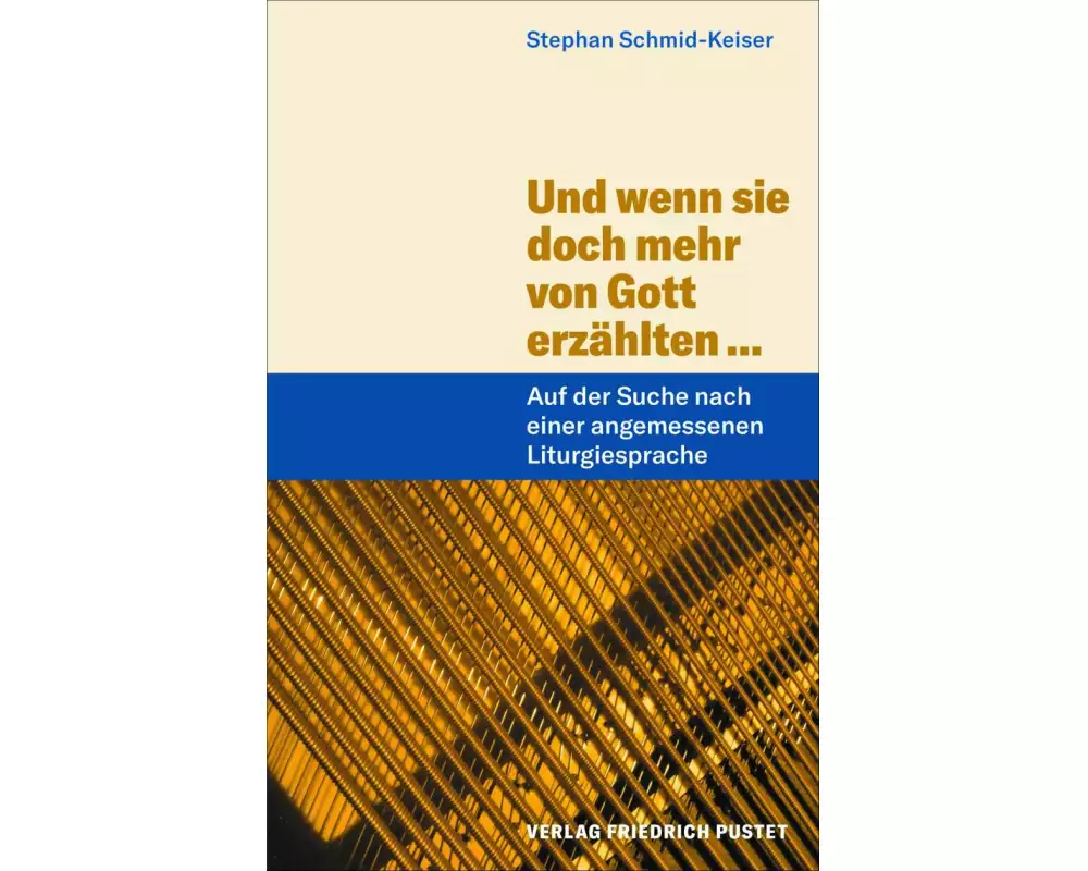 Und wenn sie doch mehr von Gott erzählten