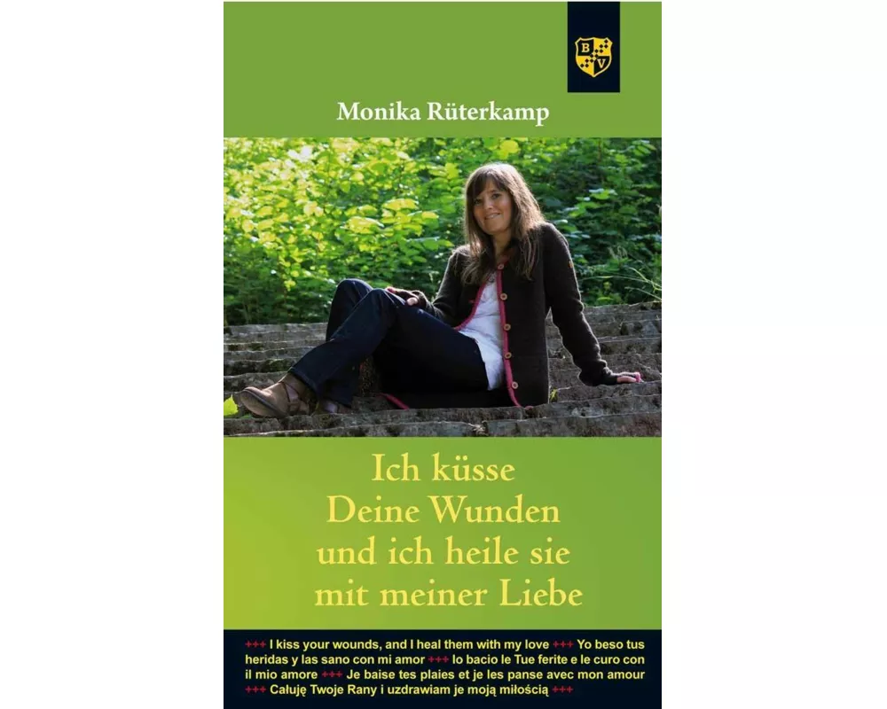 Ich küsse deine Wunden und ich heile sie mit meiner Liebe