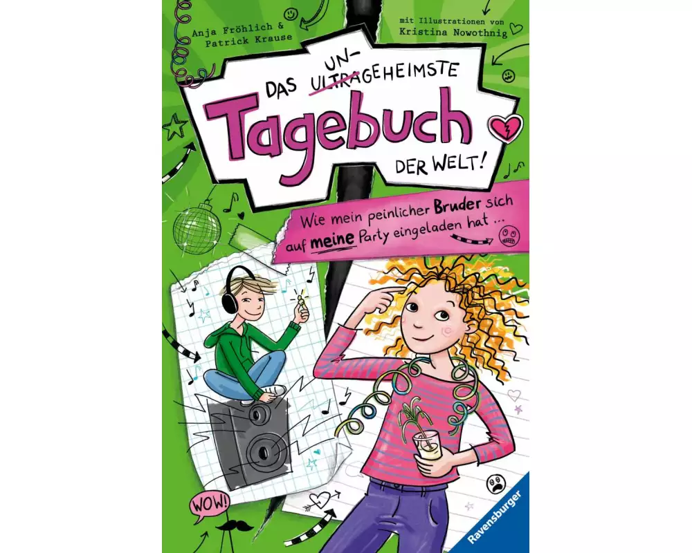 Das ungeheimste Tagebuch der Welt!, Band 2 - Wie mein peinlicher Bruder sich auf meine Party eingeladen hat