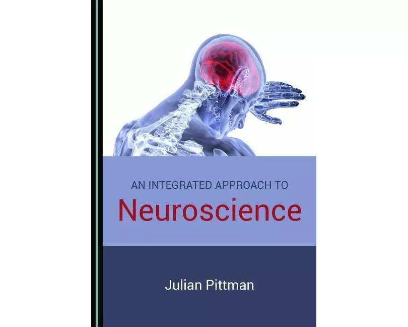An Integrated Approach to Neuroscience