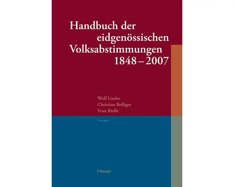 Handbuch der eidgenössischen Volksabstimmungen 1848 - 2007