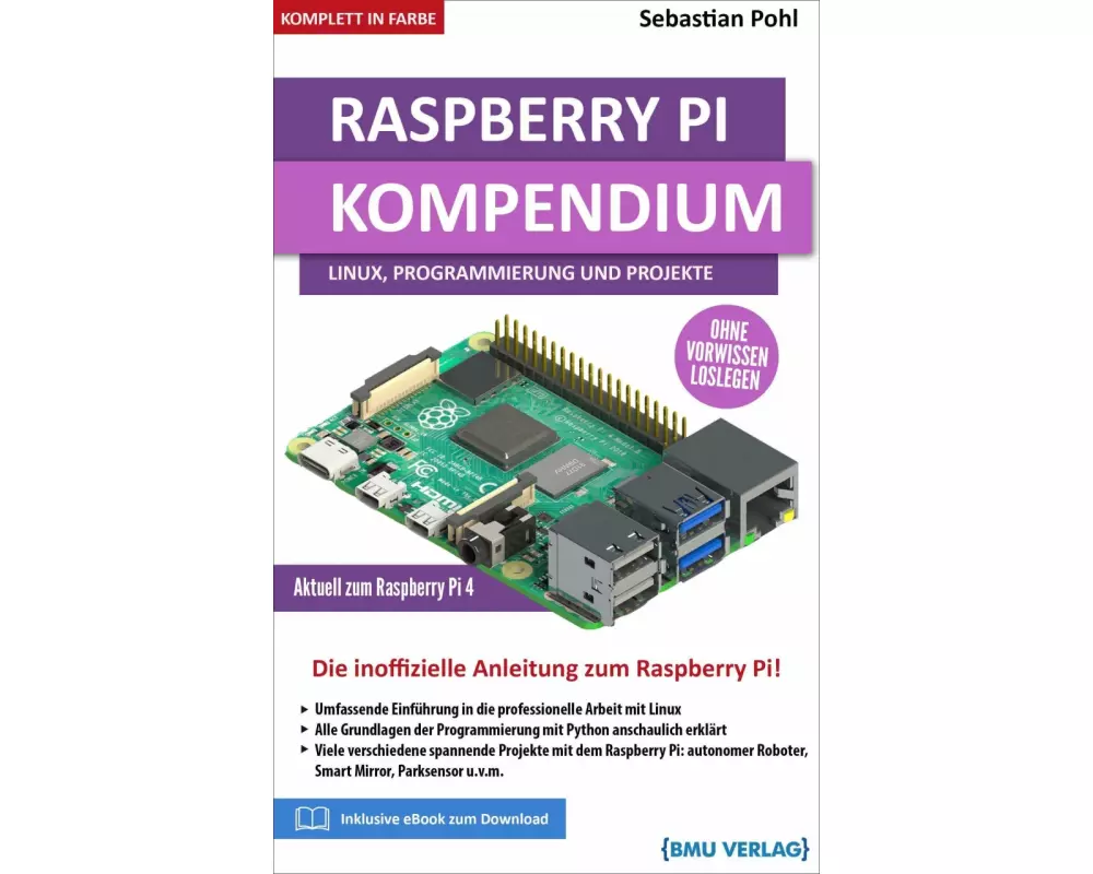 Raspberry Pi Kompendium: Linux, Programmierung und Projekte