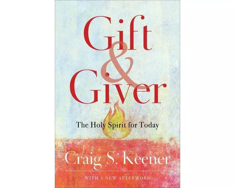 Gift and Giver – The Holy Spirit for Today