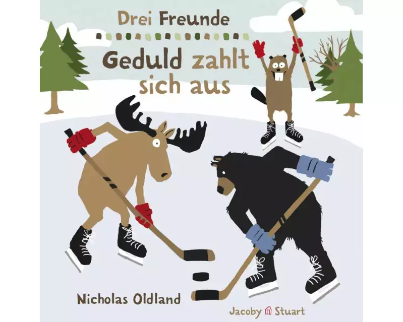 Drei Freunde – Geduld zahlt sich aus