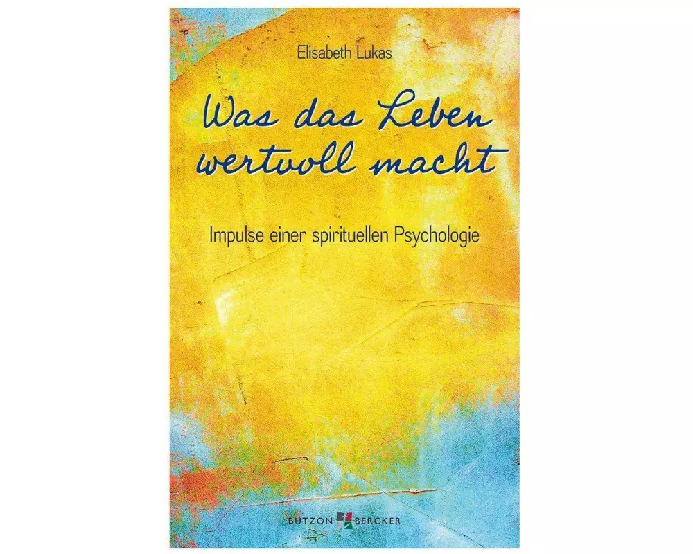 Was das Leben wertvoll macht