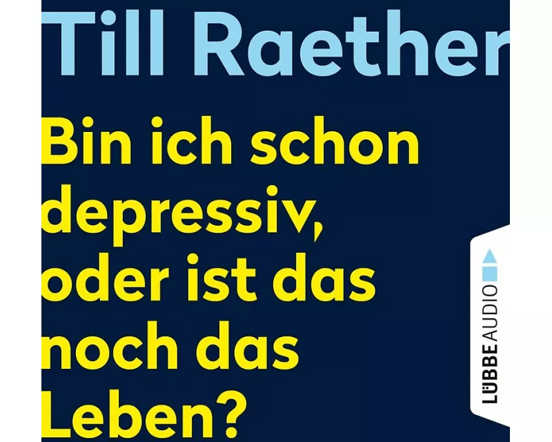 Bin ich schon depressiv, oder ist das noch das Leben?
