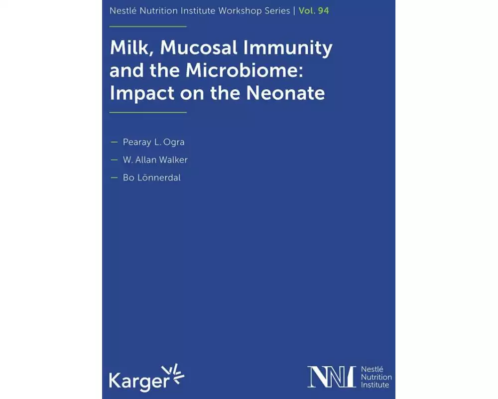Milk, Mucosal Immunity and the Microbiome: Impact on the Neonate