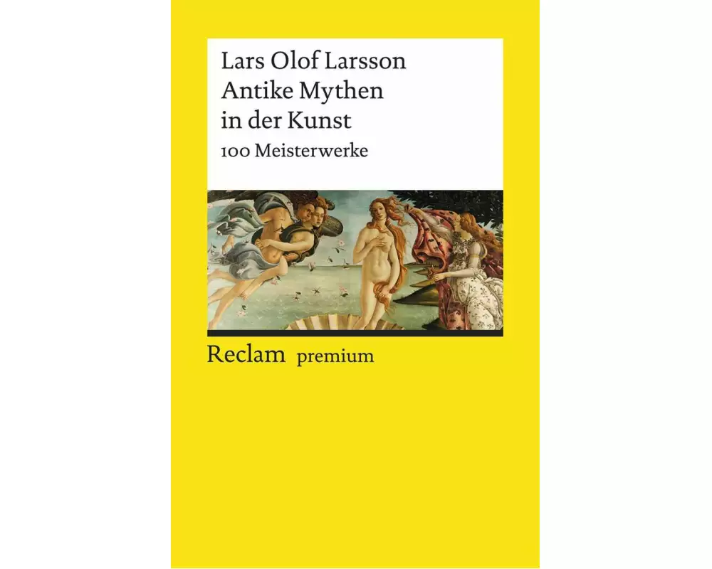 Antike Mythen in der Kunst. 100 Meisterwerke
