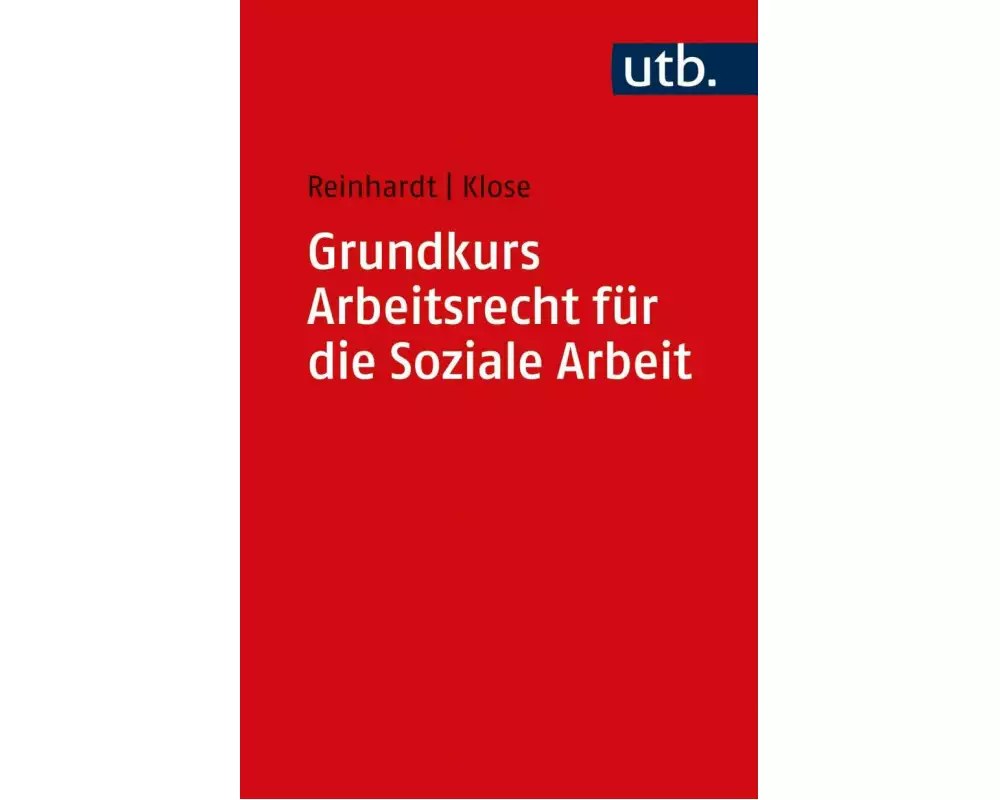Grundkurs Arbeitsrecht für die Soziale Arbeit