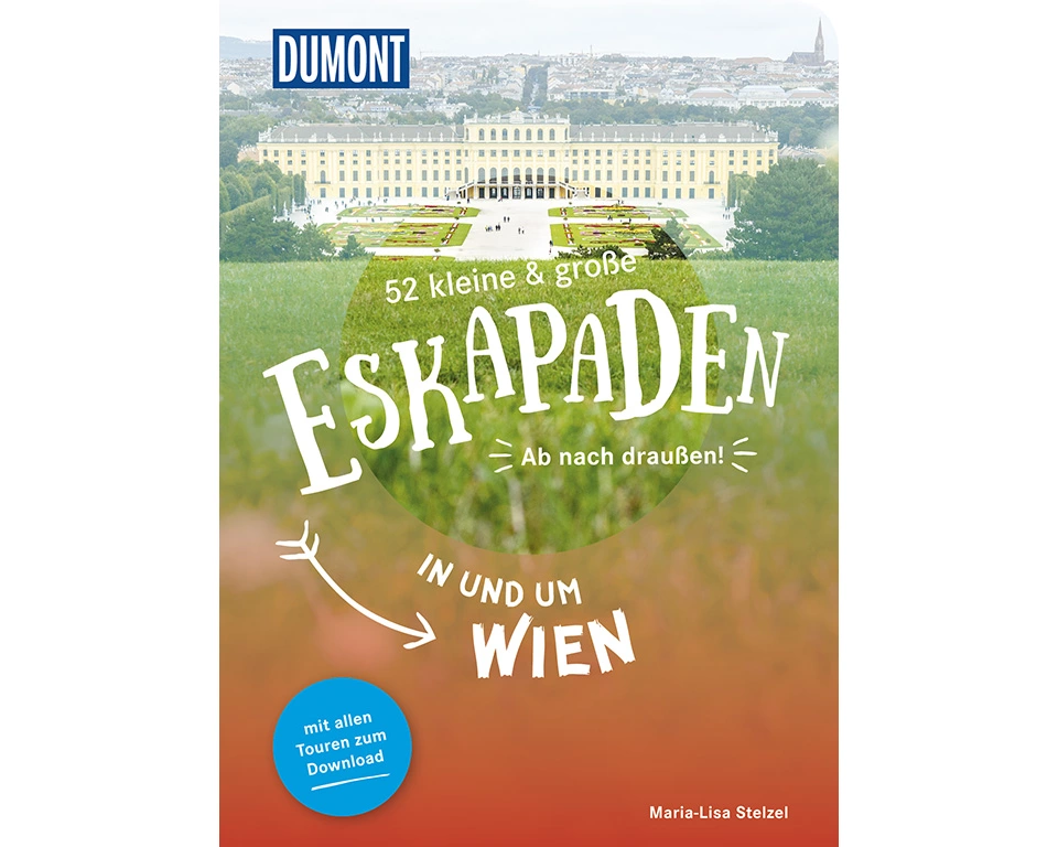 52 kleine & große Eskapaden in und um Wien
