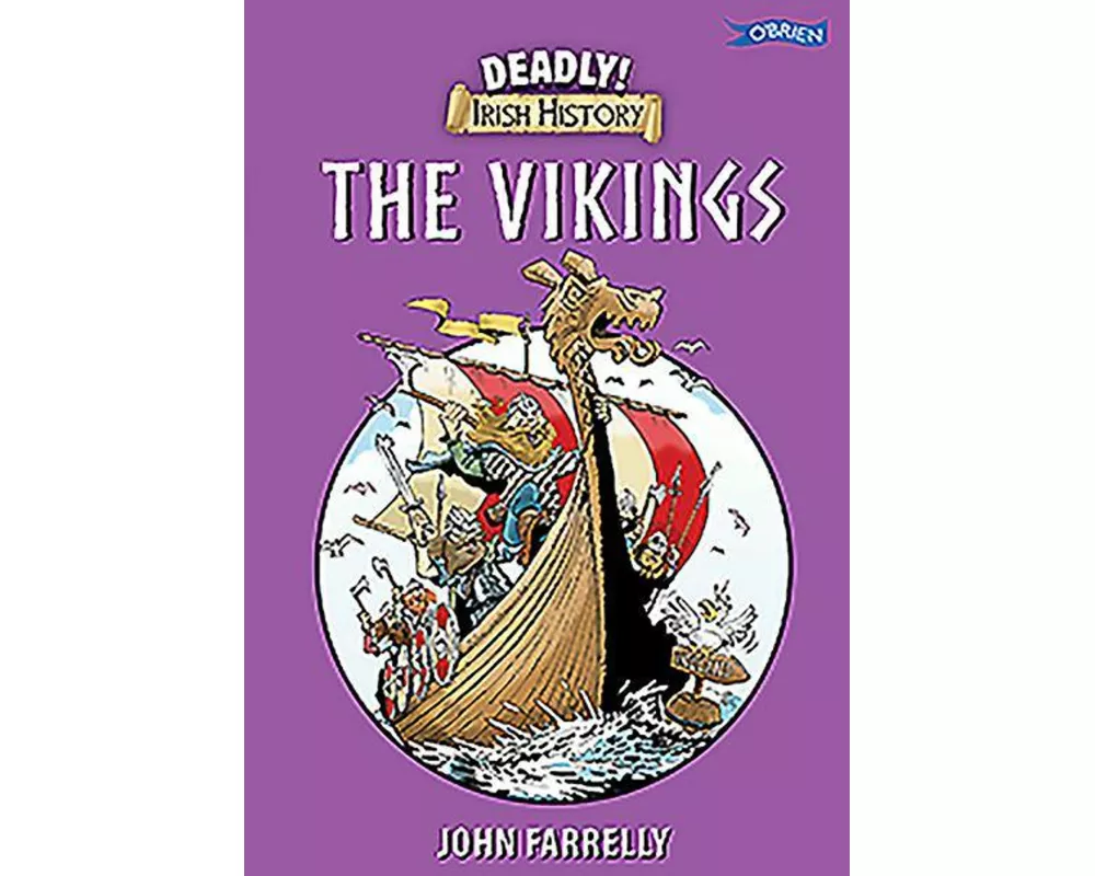 Deadly! Irish History - The Vikings