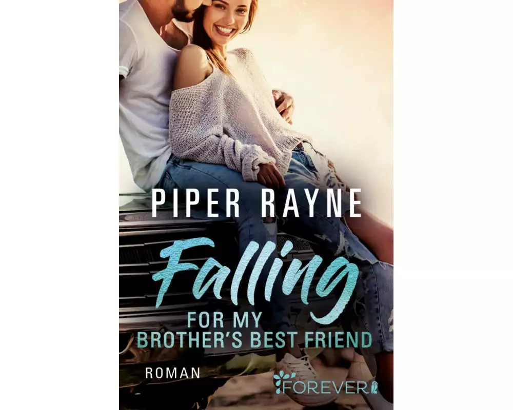 Falling for my Brother's Best Friend (Baileys-Serie 4)