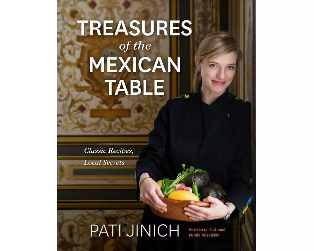 Pati Jinich Treasures of the Mexican Table