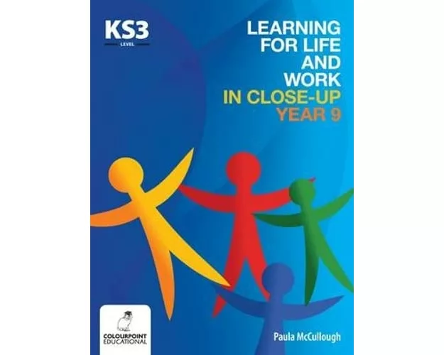 Learning for Life and Work in Close-Up - Year 9 - Key Stage 3