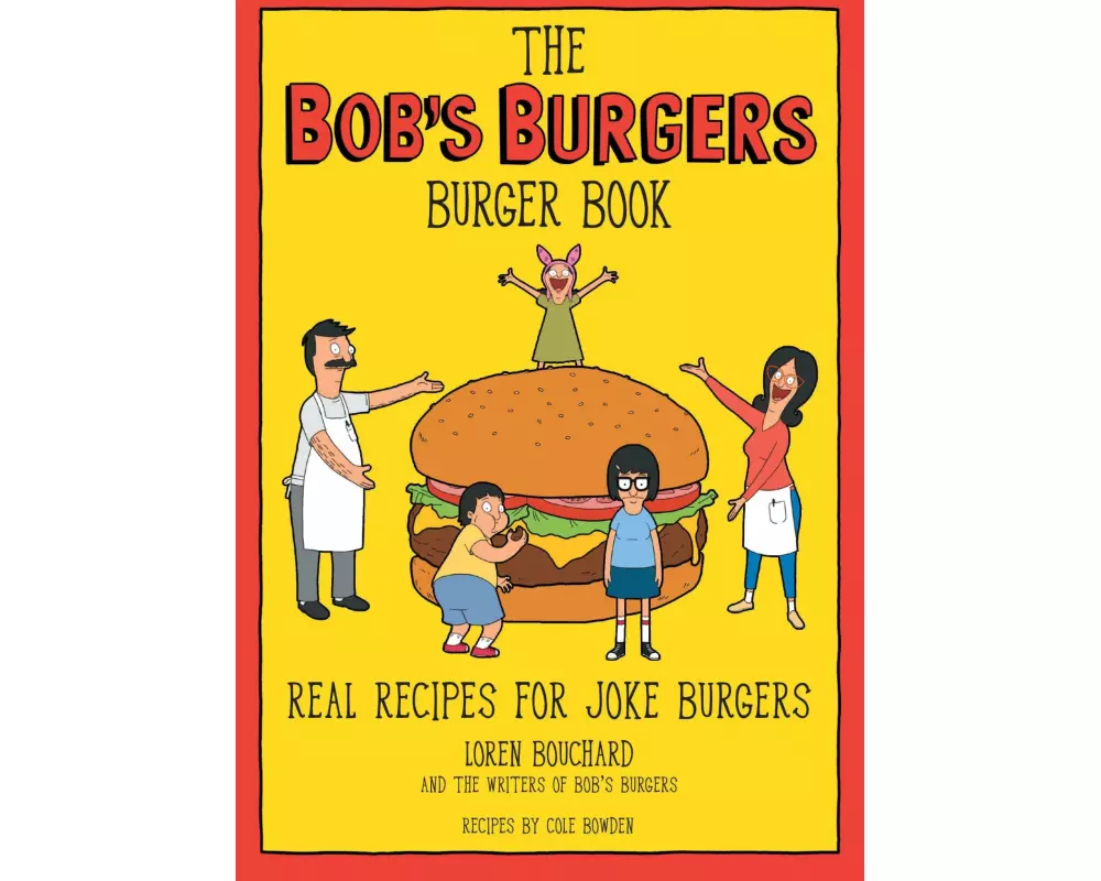 The Bob's Burgers Burger Book