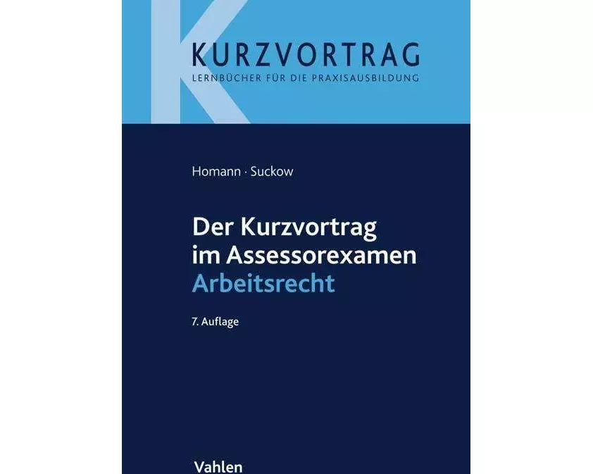 Der Kurzvortrag im Assessorexamen Arbeitsrecht