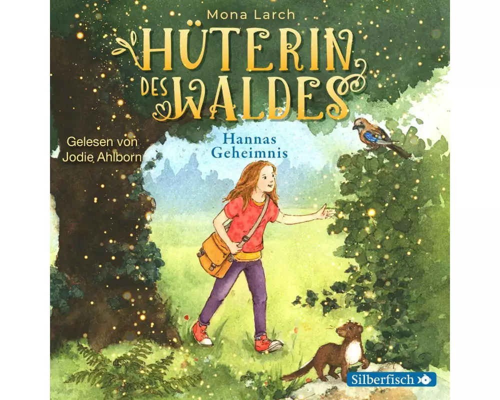 Hüterin des Waldes 1: Hannas Geheimnis
