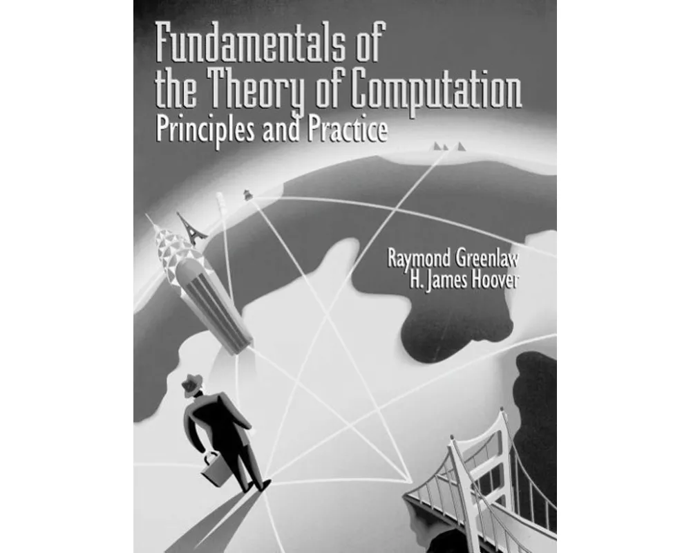 Fundamentals of the Theory of Computation: Principles and Practice