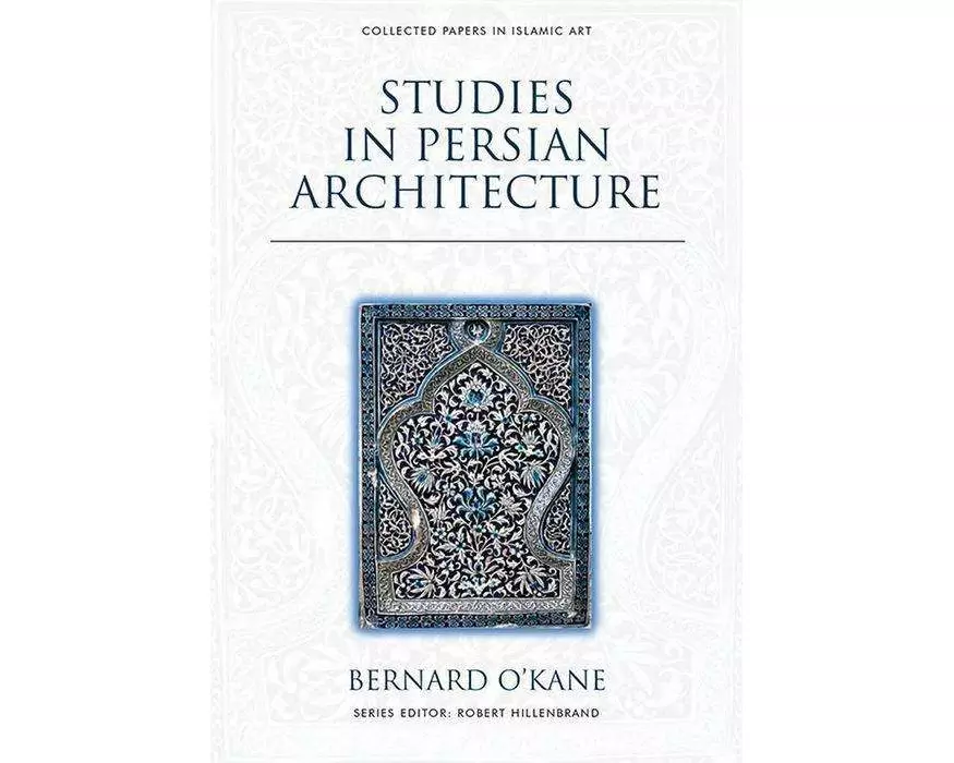 Studies in Persian Architecture