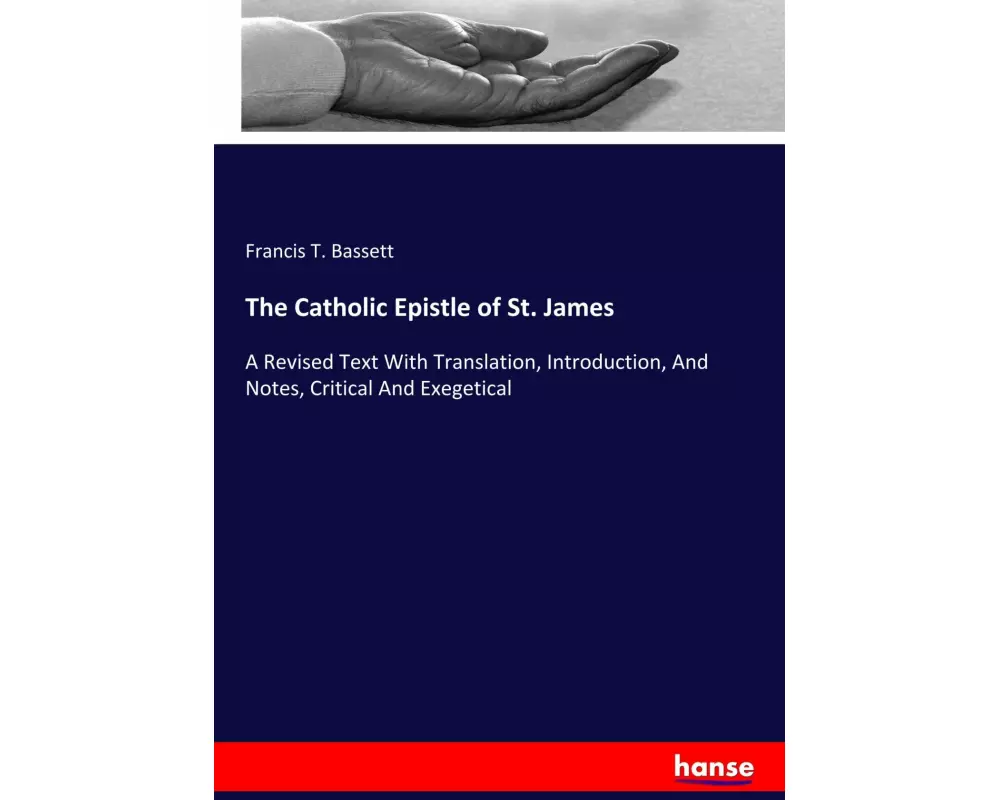 The Catholic Epistle of St. James