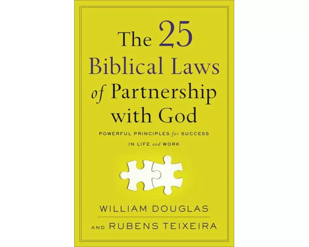 The 25 Biblical Laws of Partnership with God – Powerful Principles for Success in Life and Work