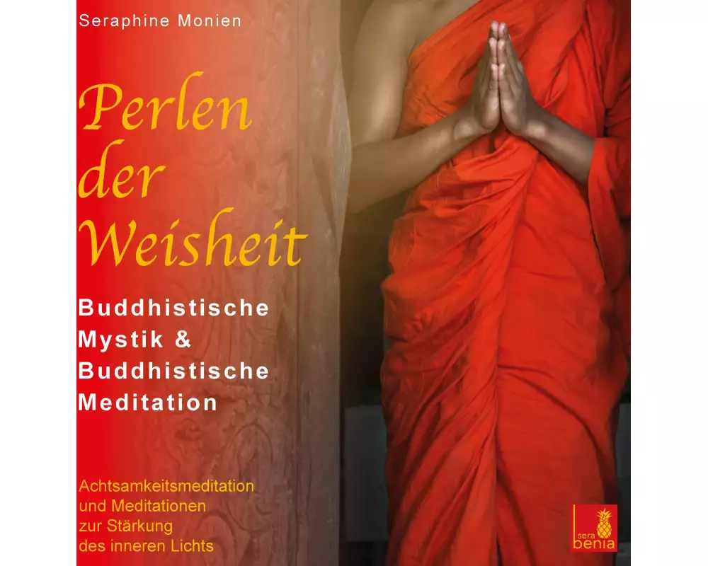 Perlen der Weisheit {buddhistische Mystik & buddhistische Meditation} CD mit 3 Meditationen - inneres Licht stärken