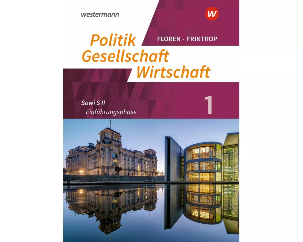 Politik-Gesellschaft-Wirtschaft - Sozialwissenschaften in der gymnasialen Oberstufe - Ausgabe 2019