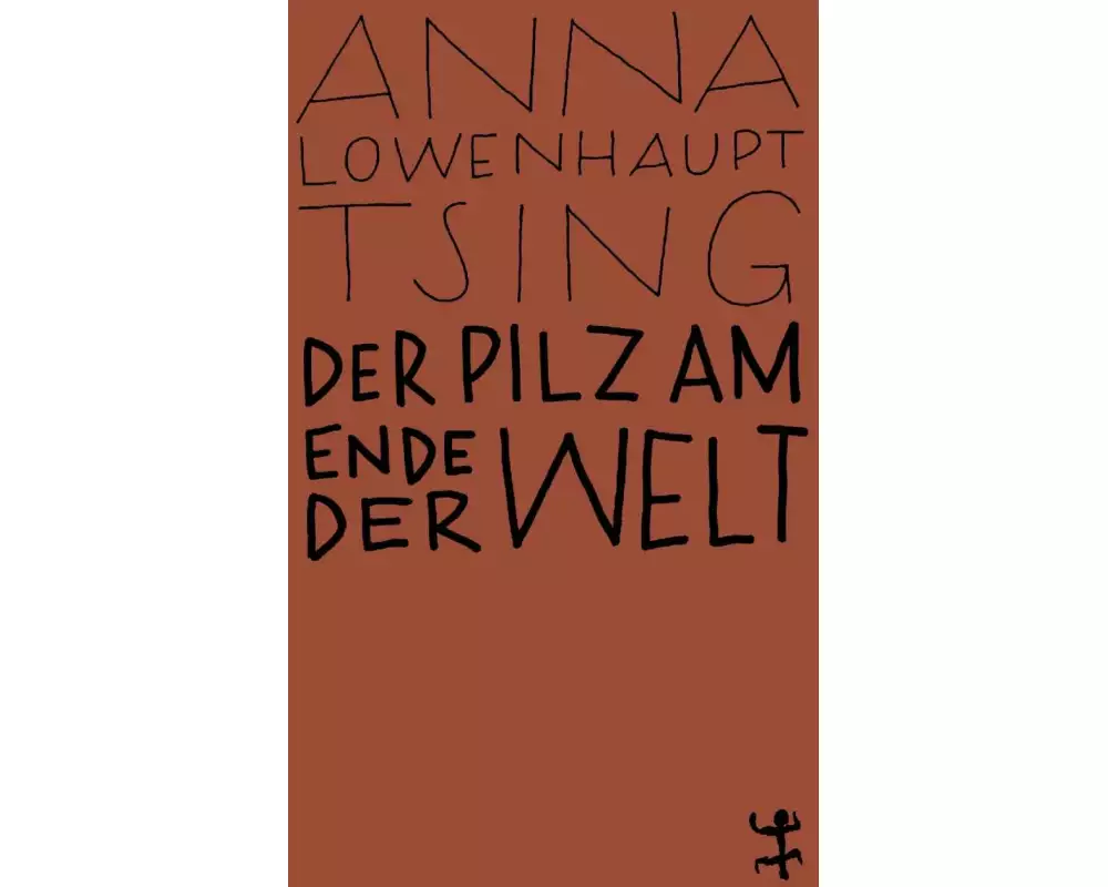 Der Pilz am Ende der Welt