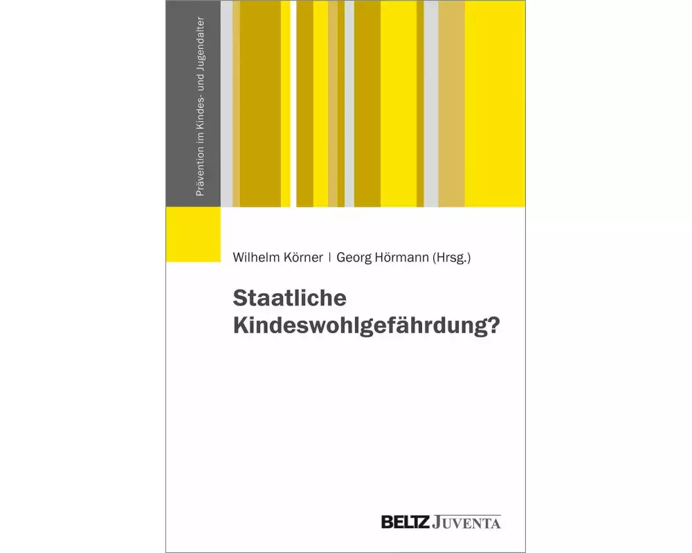 Staatliche Kindeswohlgefährdung?