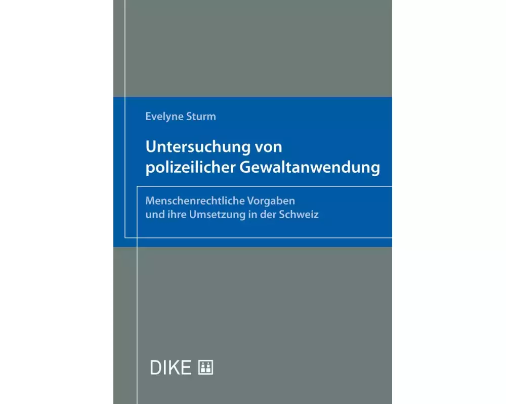 Untersuchung von polizeilicher Gewaltanwendung