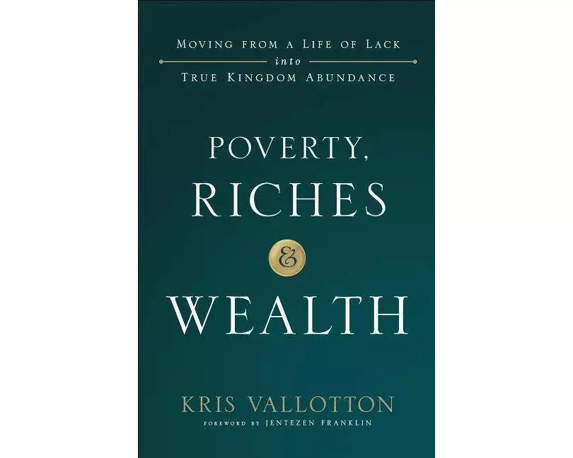 Poverty, Riches and Wealth