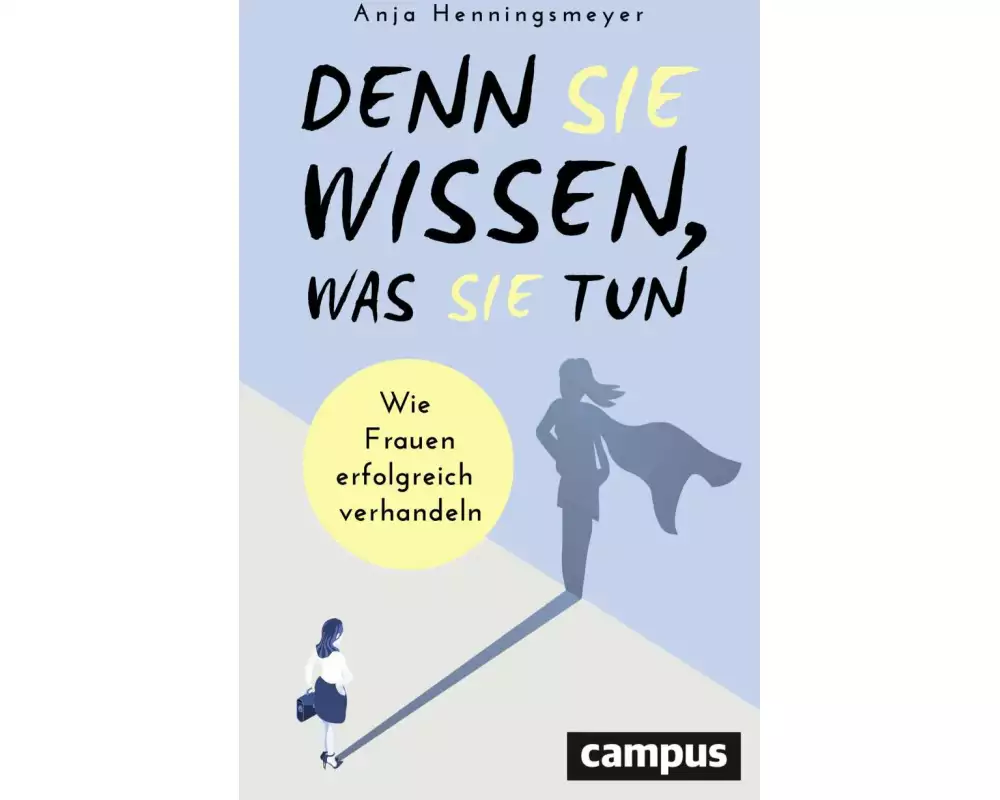 Denn Sie wissen, was Sie tun