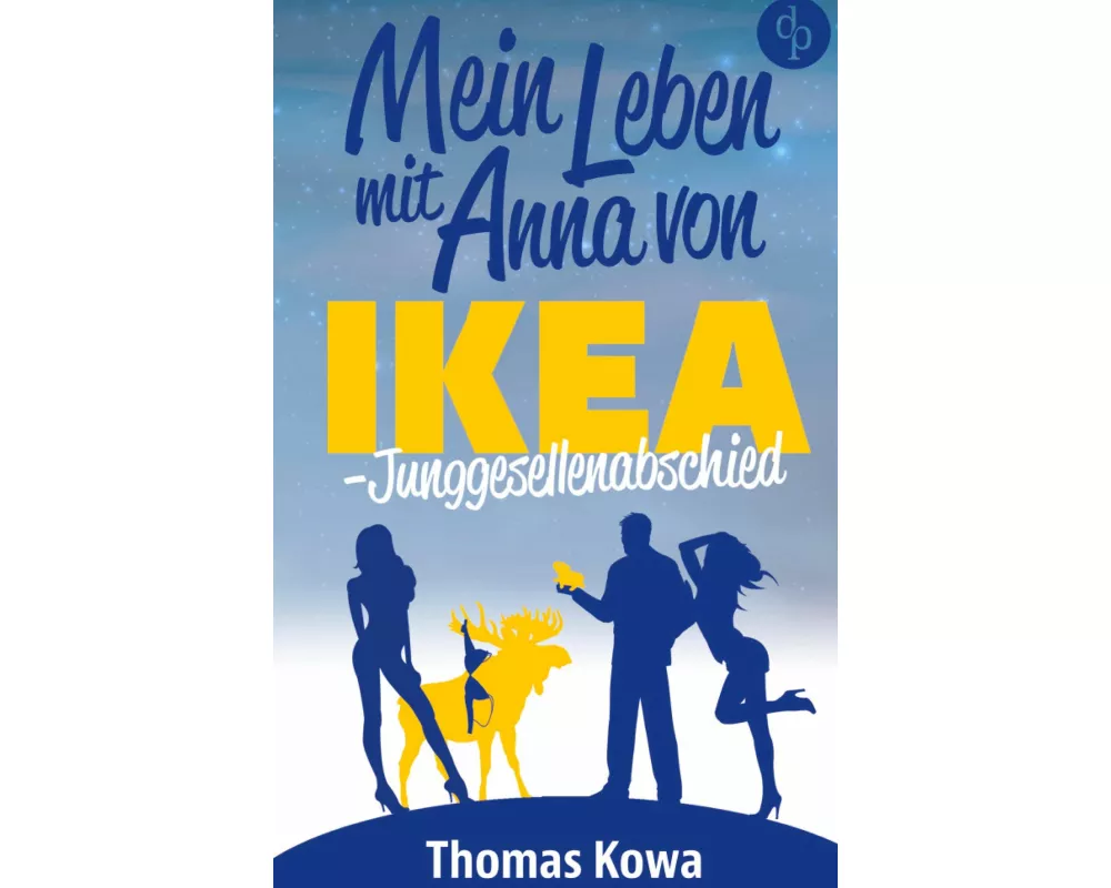 Mein Leben mit Anna von IKEA - Junggesellenabschied (Humor)