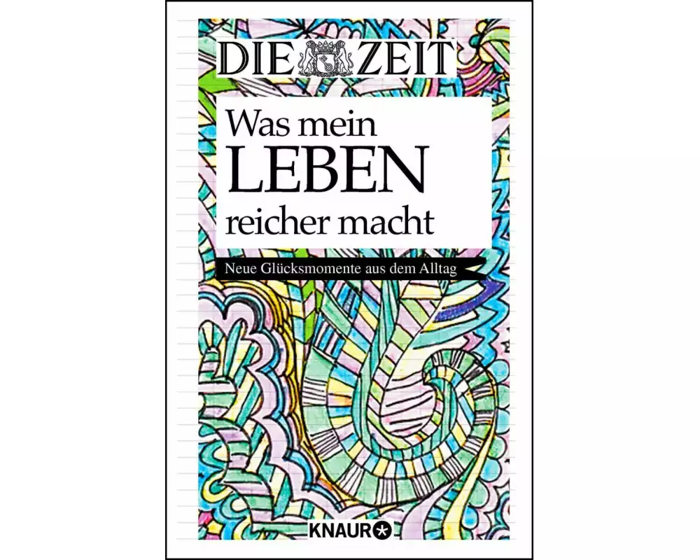 Die Zeit. Was mein Leben reicher macht