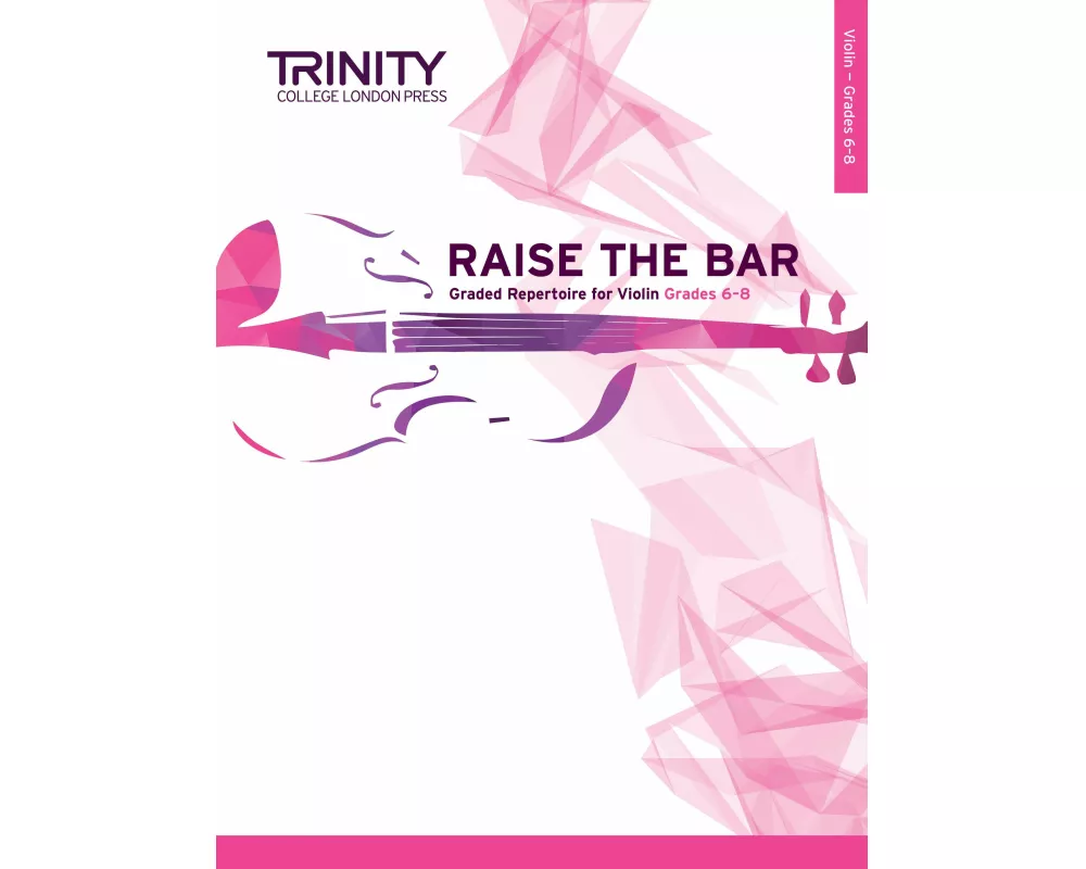 Raise the Bar Violin Book 3 Grades 6-8
