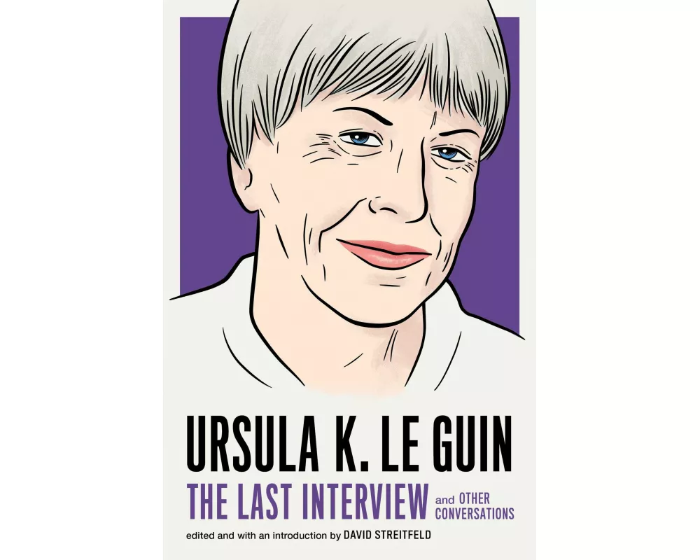 Ursula Le Guin: The Last Interview