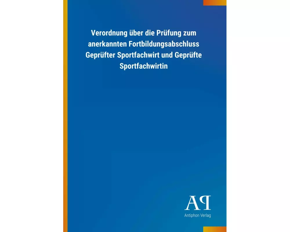 Verordnung über die Prüfung zum anerkannten Fortbildungsabschluss Geprüfter Sportfachwirt und Geprüfte Sportfachwirtin