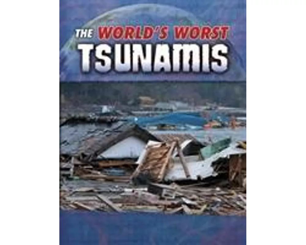 The World's Worst Tsunamis