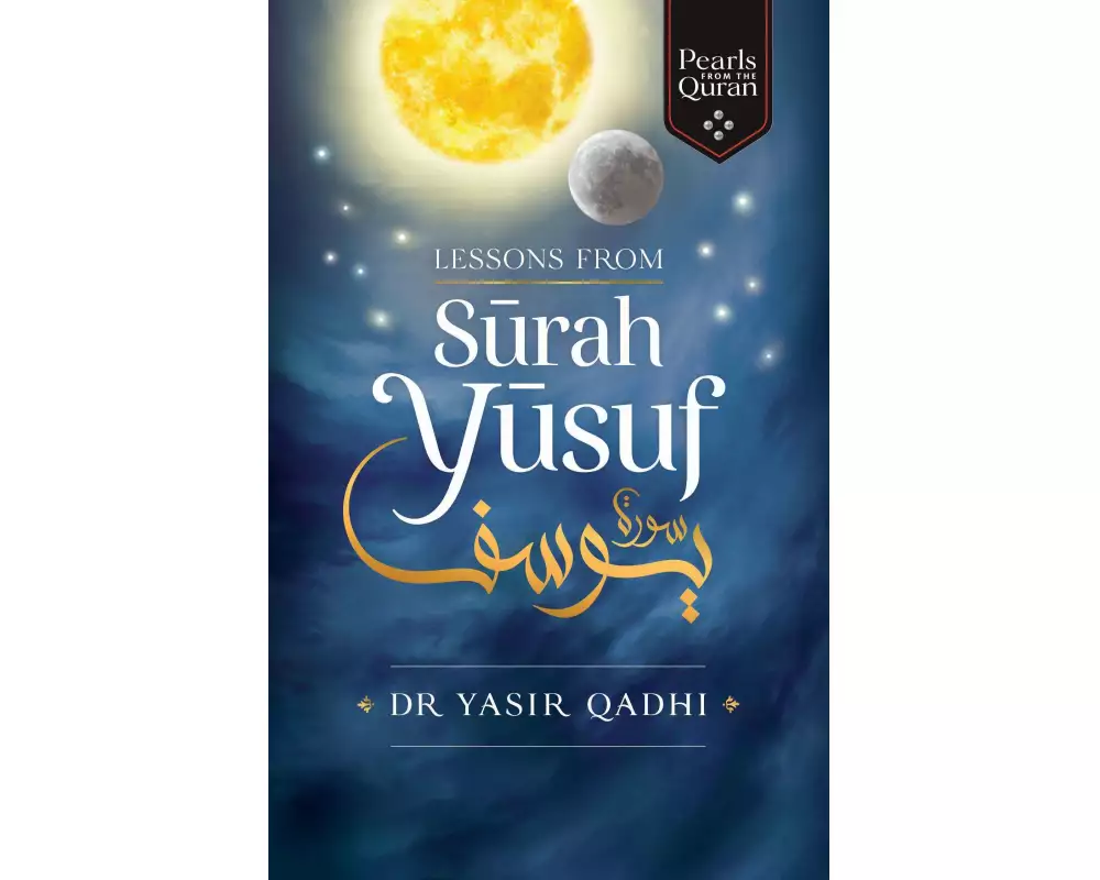 Lessons from Surah Yusuf