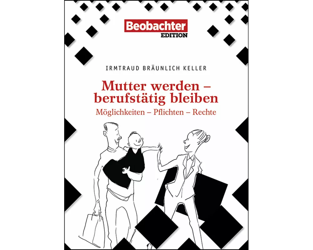Mutter werden – berufstätig bleiben