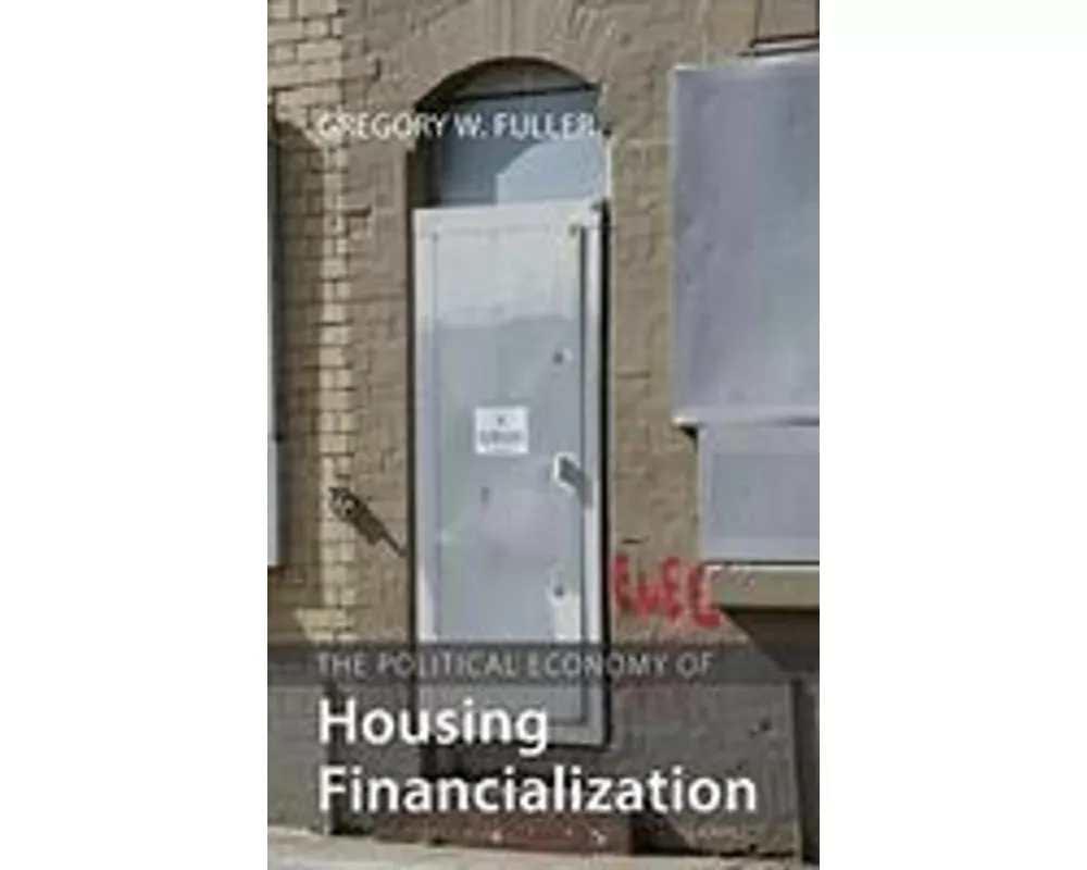 The Political Economy of Housing Financialization