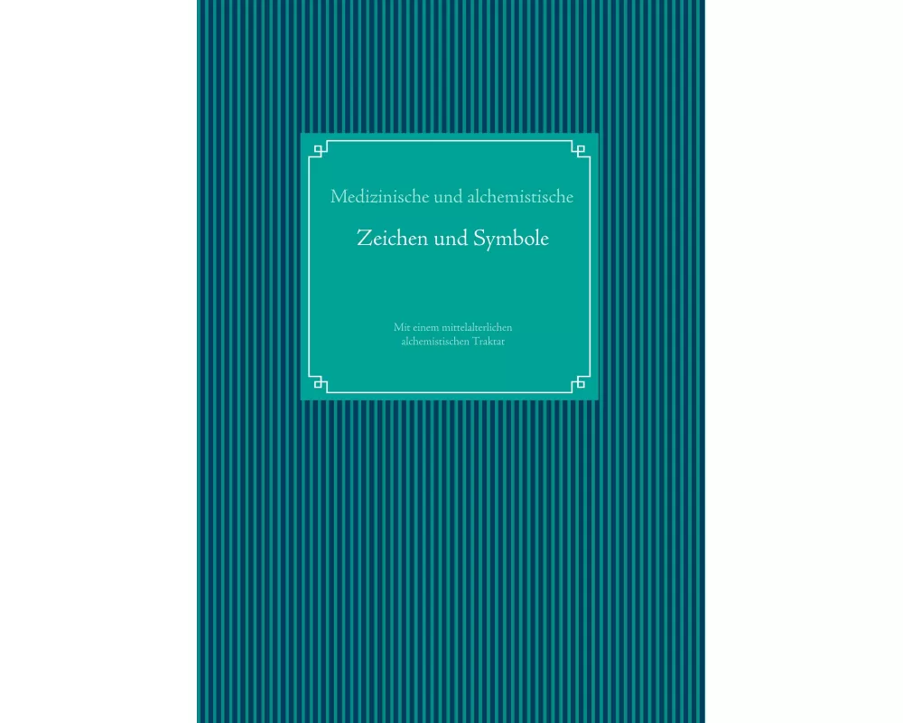 Medizinische und alchemistische Zeichen und Symbole
