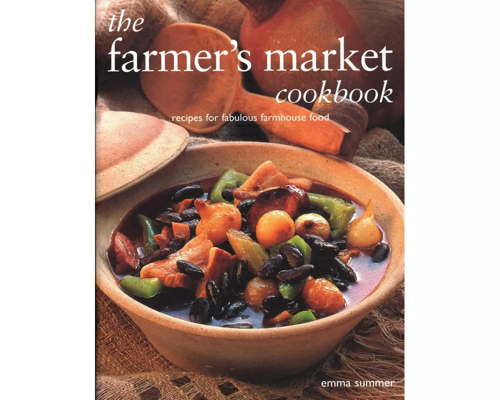 The Farmer's Market Cookbook
