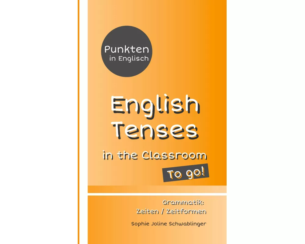 Punkten in Englisch - English Tenses in the Classroom - To go!
