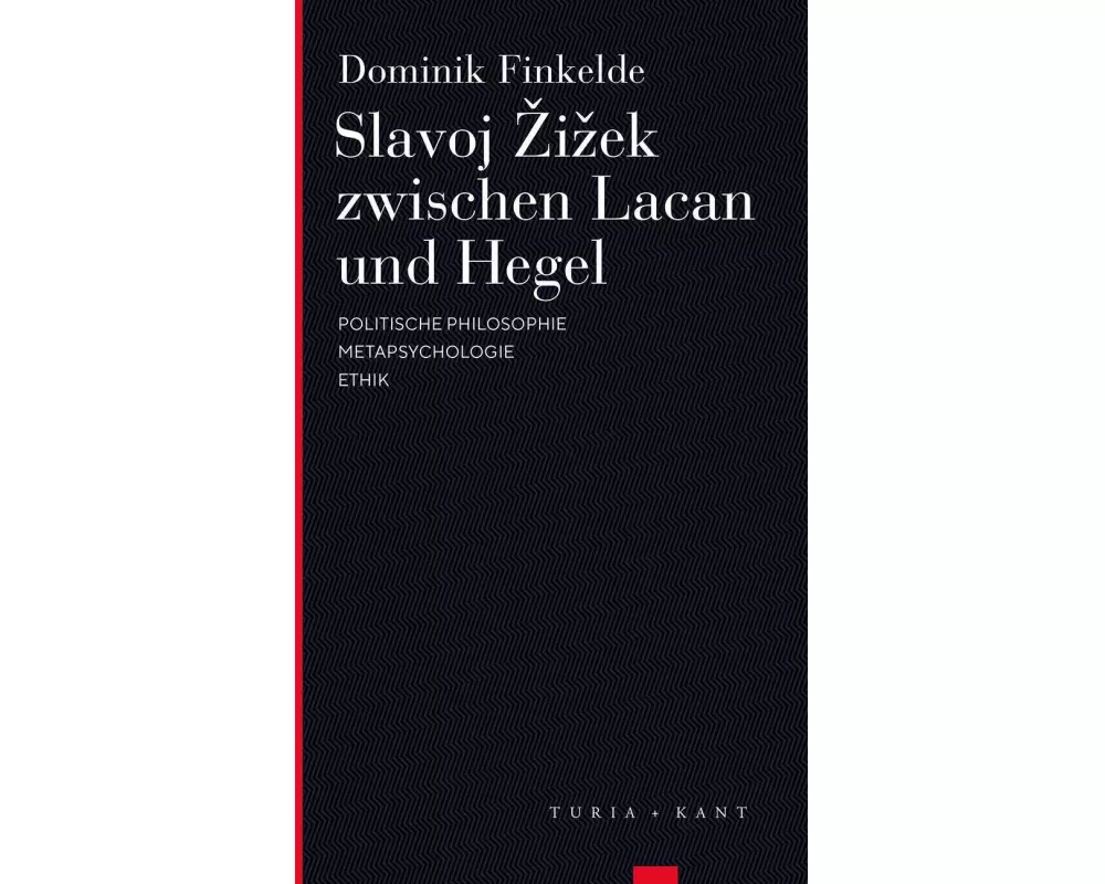 Slavoj Zizek zwischen Lacan und Hegel