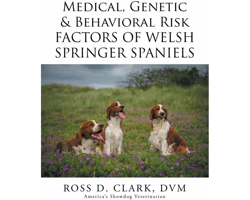 Medical, Genetic & Behavioral Risk Factors of Welsh Springer Spaniels