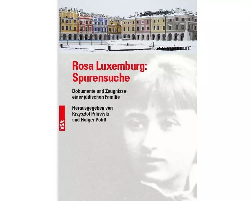 Rosa Luxemburg: Spurensuche