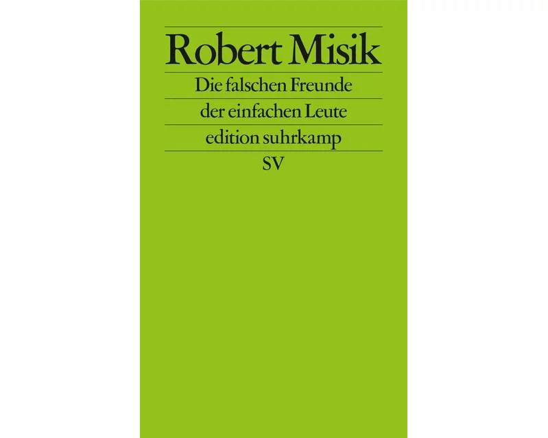 Die falschen Freunde der einfachen Leute