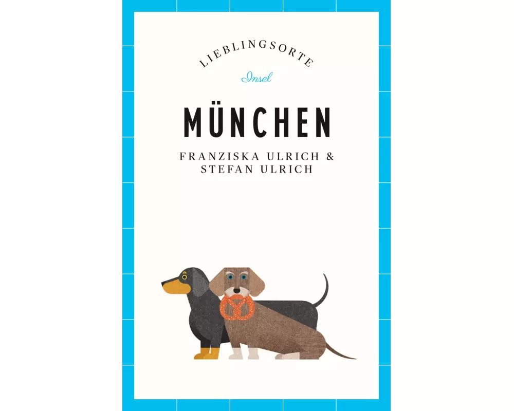 München Reiseführer LIEBLINGSORTE